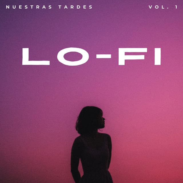 Lofi: Nuestras Tardes Vol. 1 - Lofiwaala