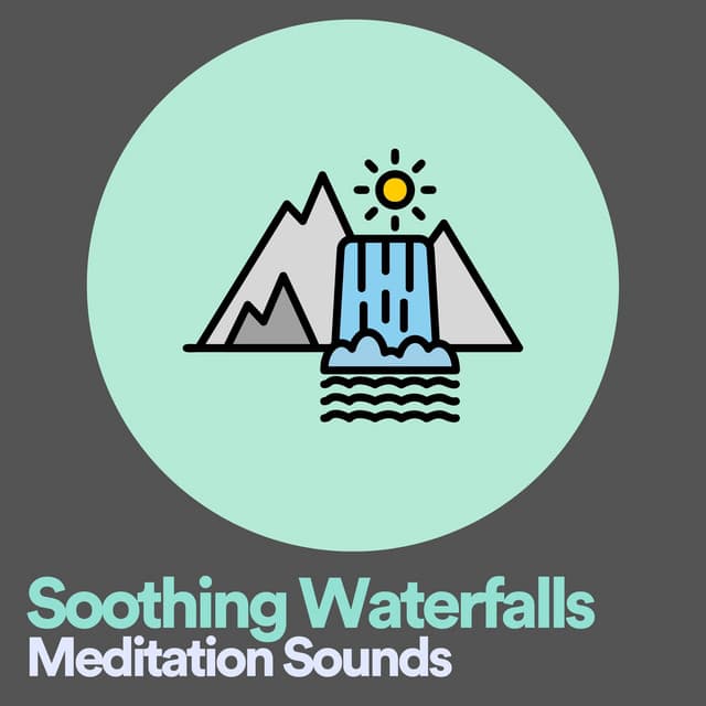 Soothing Waterfalls Meditation Sounds - Waterfalls