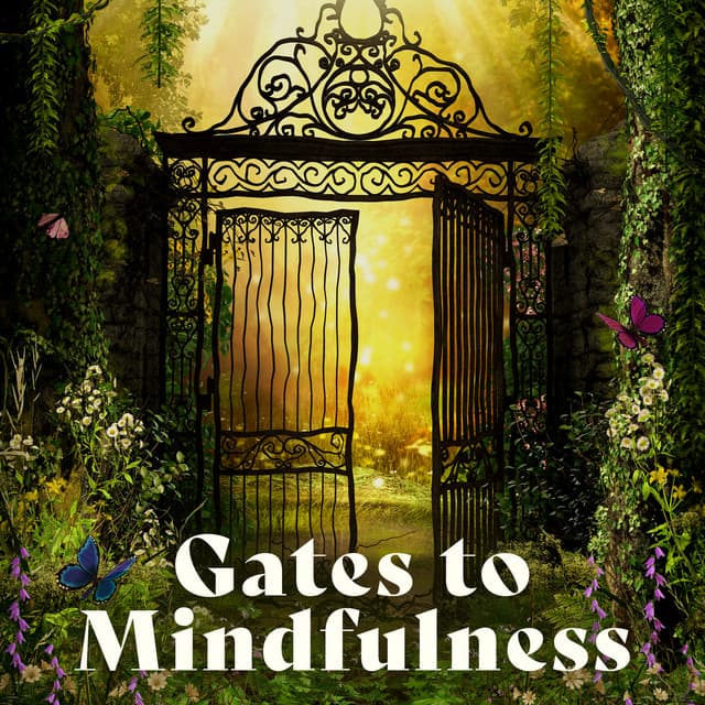 Gates to Mindfulness: Zen Piano Music for Peaceful Relaxation and Mindfulness, Piano Reflection Meditation - Elijah Ages