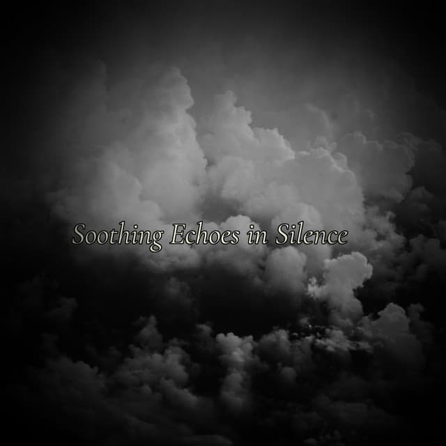 Soothing Echoes in Silence - Cosmic Thought