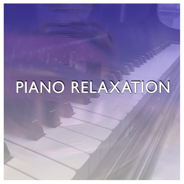 Piano Relaxation - Sounds of Love and Relaxation Music