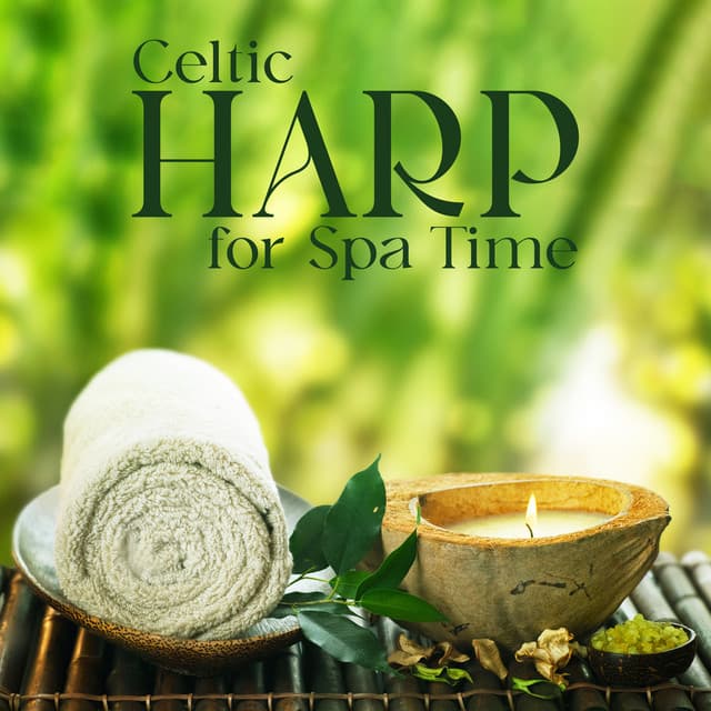 Celtic Harp for Spa Time: Relaxing Music, Wellness Moments, Body Massage - Calm Spa Universe