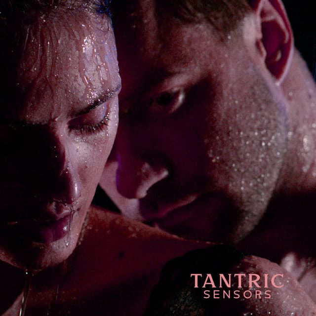 Tantric Sensors: Sensual & Erotic Night, Seductive Mix - Musica tantrica consort