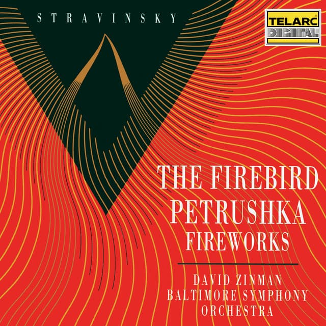 Stravinsky: The Firebird, Petrushka & Fireworks - Igor Stravinsky