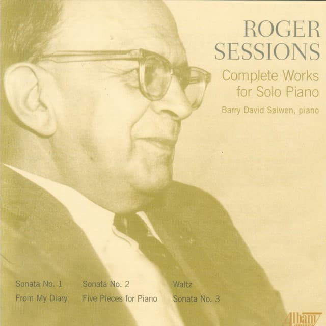 Roger Sessions - Complete Works For Solo Piano - Roger Sessions