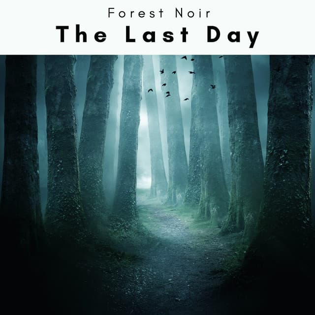 4 Rel: The Last Day - Forest Noir