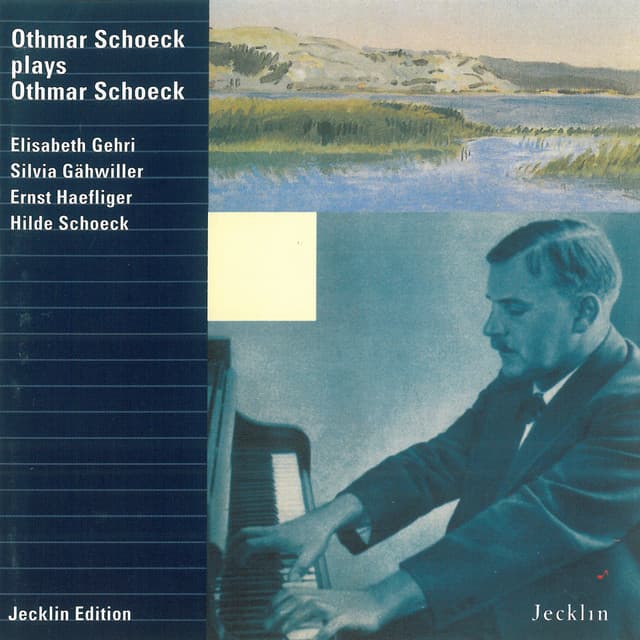 Othmar Schoeck Plays Othmar Schoeck - Othmar Schoeck