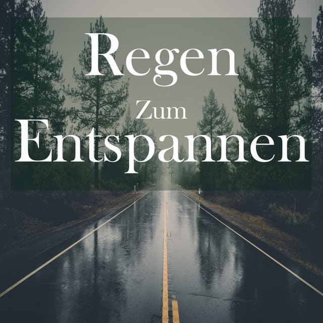 Regen zum Entspannen - Schlafmusik