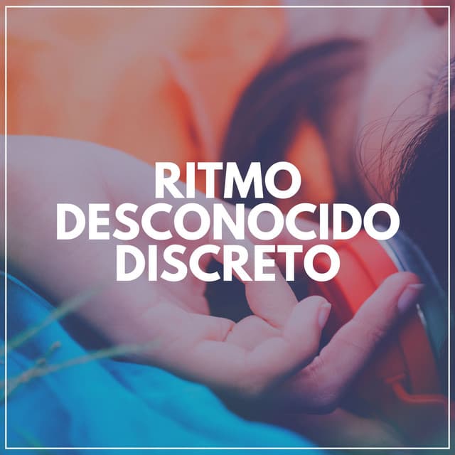 Ritmo Desconocido Discreto - El Ruido Blanco