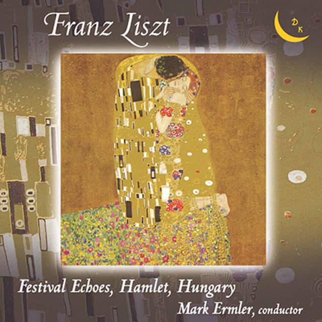 Liszt: Festklänge, Hamlet & Hungaria - Franz Liszt