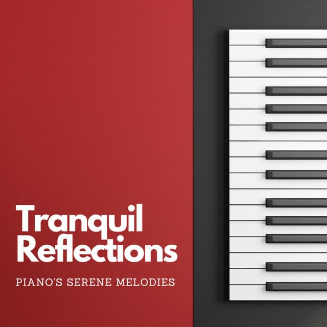 Tranquil Reflections: Piano's Serene Melodies - PianoDeuss