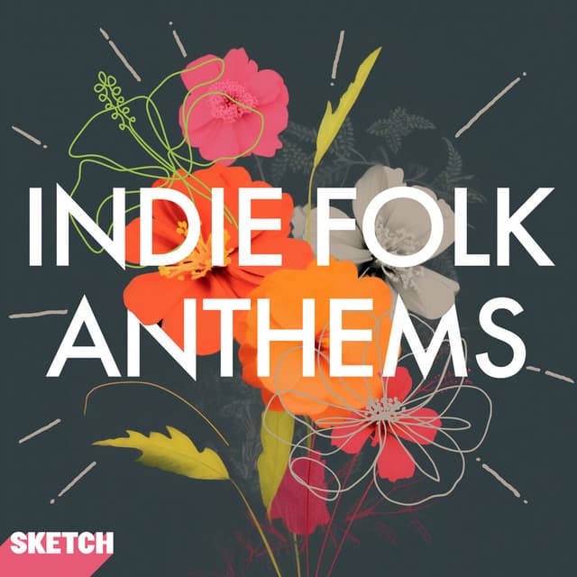 Indie Folk Anthems - Sketch Music