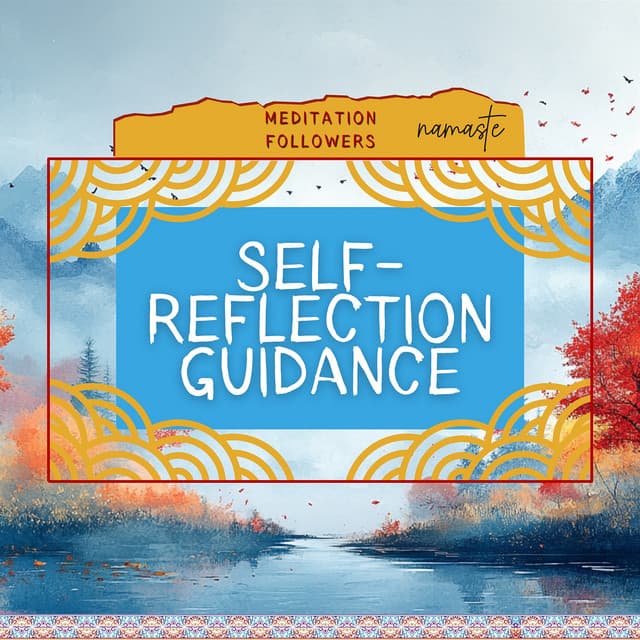 Self-Reflection Guidance - Meditation Followers