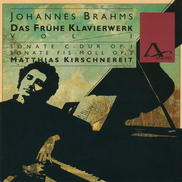 Johannes Brahms: The Early Piano Works Vol. 1 - Johannes Brahms