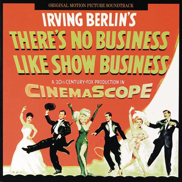 There's No Business Like Show Business - Irving Berlin