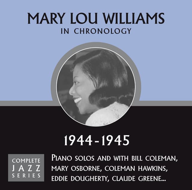 Complete Jazz Series 1944 - 1945 - Mary Lou Williams