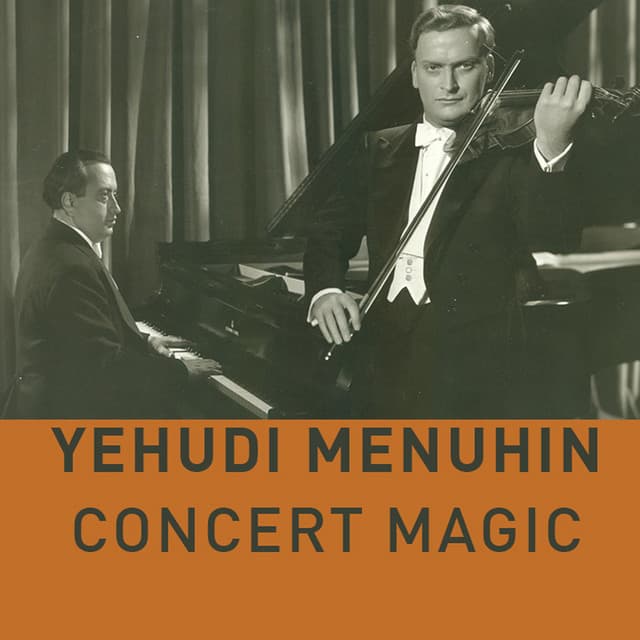 Yehudi Menuhin - Concert Magic - Yehudi Menuhin