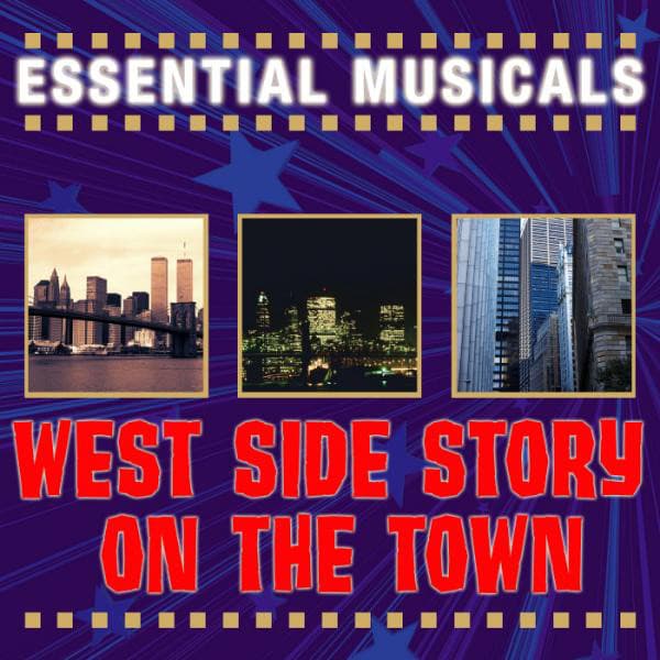 Essential Musicals: West Side Story & On the Town - Stage Sound Unlimited