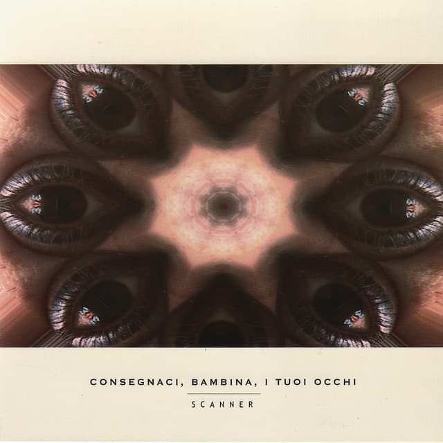Consegnaci, bambina, i tuoi occhi - Scanner