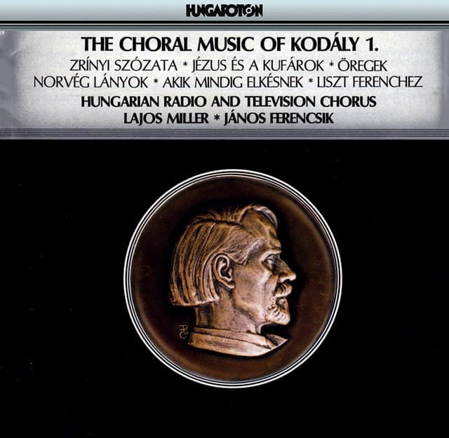 Kodaly: Choral Works, Vol. 1 - Zoltán Kodály
