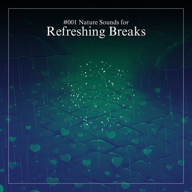 #001 Nature Sounds for Refreshing Breaks - Relaxing Nature Recordings