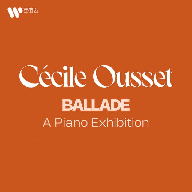 Ballade - A Piano Exhibition - Cecile Ousset