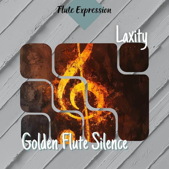 Laxity - Golden Flute Silence - Flute Expression