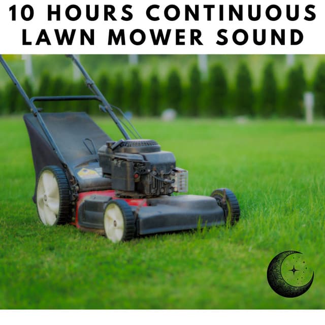 10 Hours of Continuous Lawn Mower Sound for Sleeping - White Noise Radiance