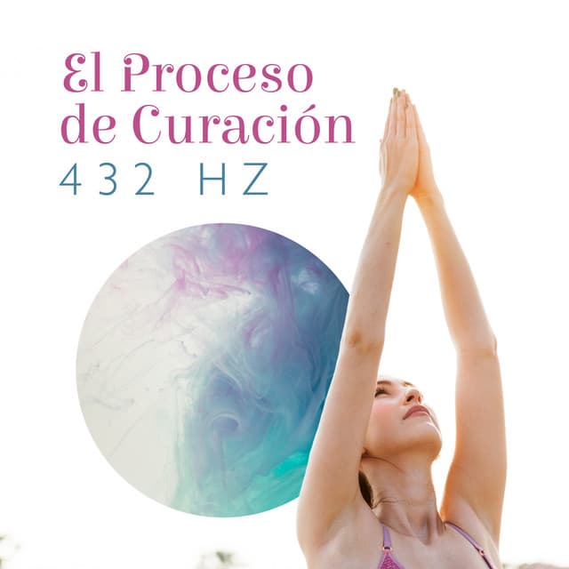 El Proceso de Curación 432 Hz: Meditación Instrumental - Hz Meditación