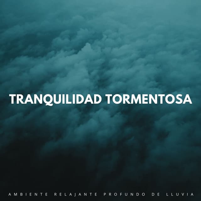 Tranquilidad Tormentosa: Ambiente Relajante Profundo De Lluvia - Tormentas eléctricas y sonidos de lluvia