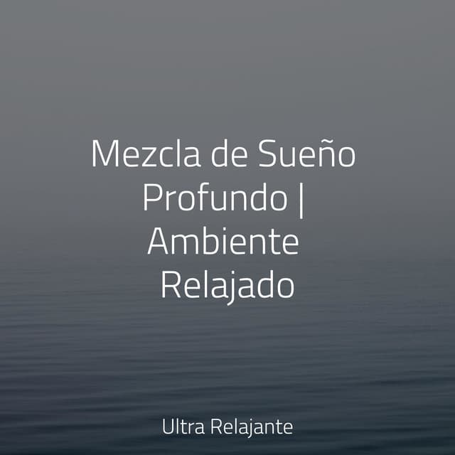 Mezcla de Sueño Profundo | Ambiente Relajado - Meditação Maestro