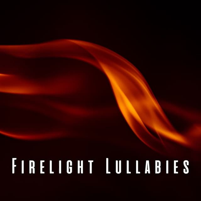 Firelight Lullabies: Ambient Sounds for Baby's Sweet Slumber - Fire Sounds Sleep and Relax
