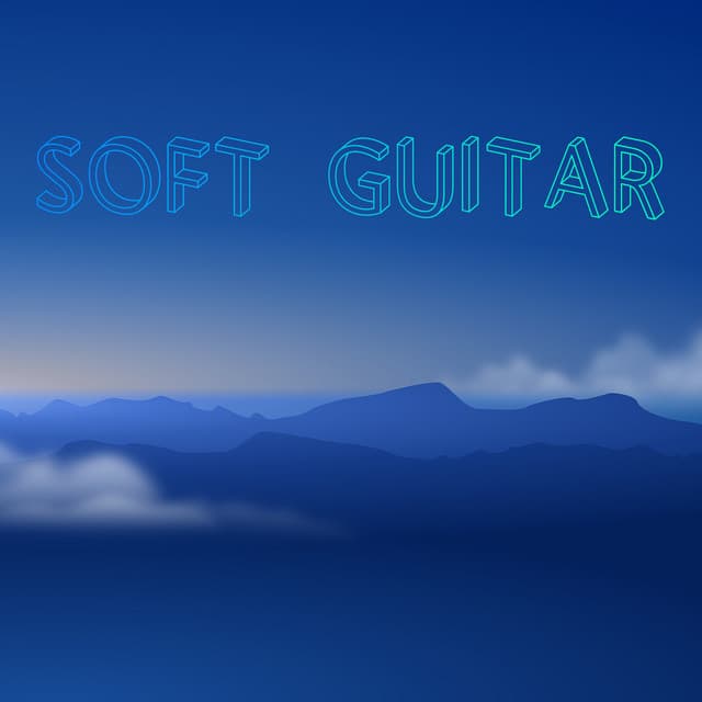 Soft Guitar - Soft Guitar Music