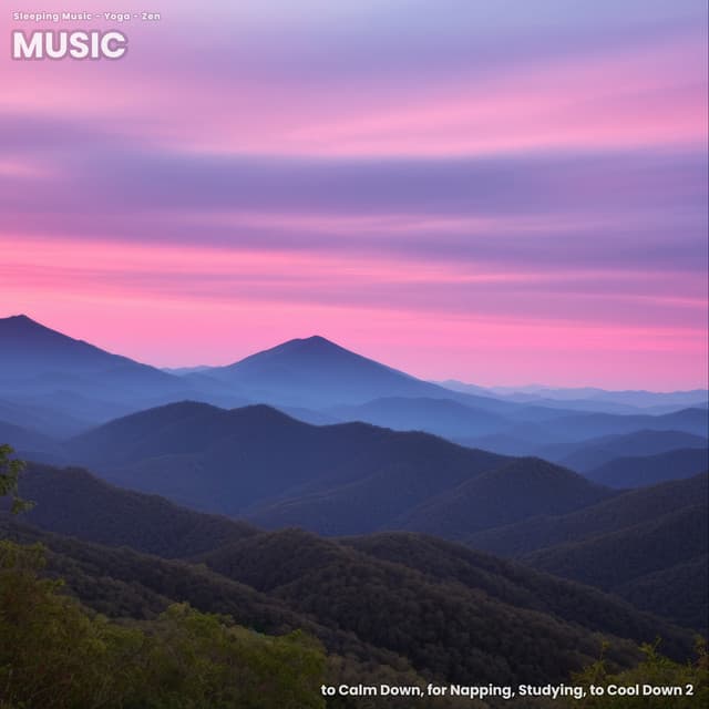 Music to Calm Down, for Napping, Studying, to Cool Down 2 - Sleeping Music