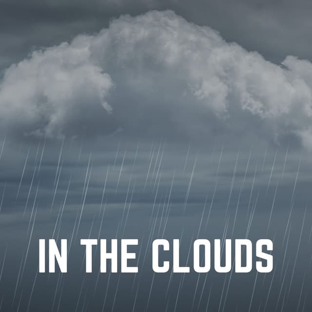 In the Clouds - Ambient Rain