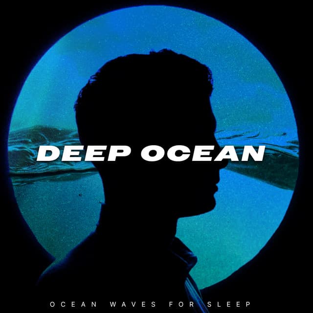 Deep Ocean - Ocean Waves For Sleep