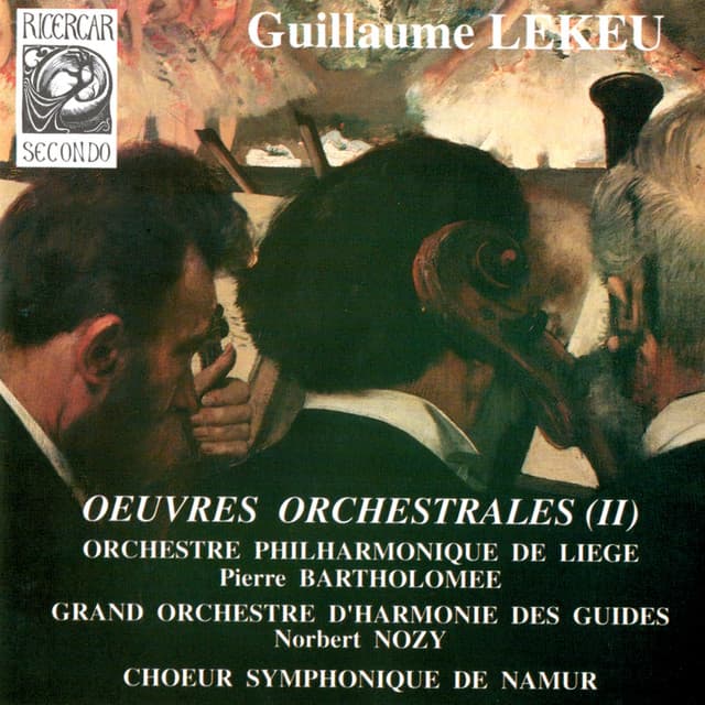 Lekeu: Œuvres orchestrales II - Guillaume Lekeu
