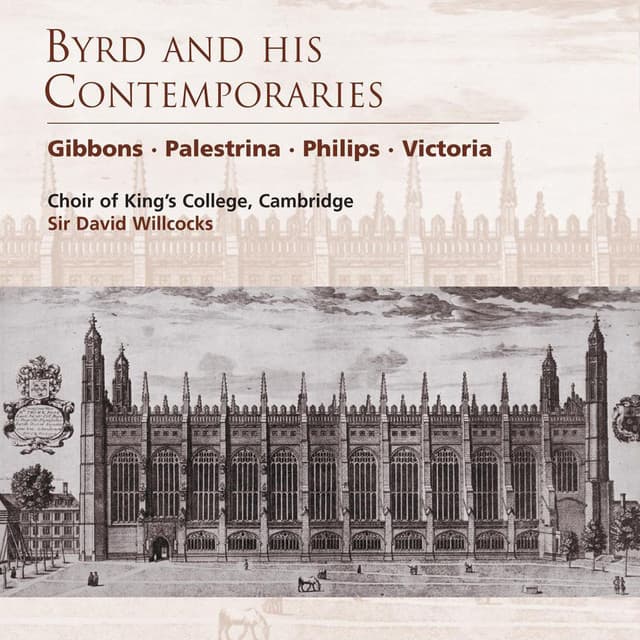 Byrd and his Contemporaries - Choir of King's College, Cambridge