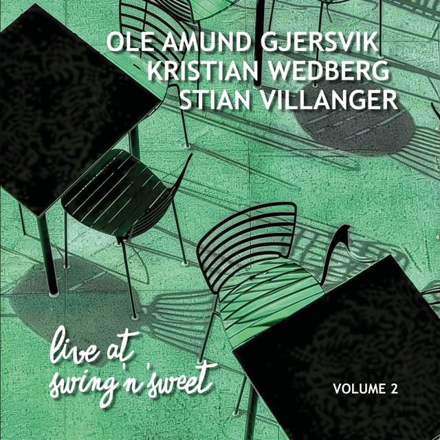 Live At Swing'n'Sweet, Vol. 2 - Ole Amund Gjersvik