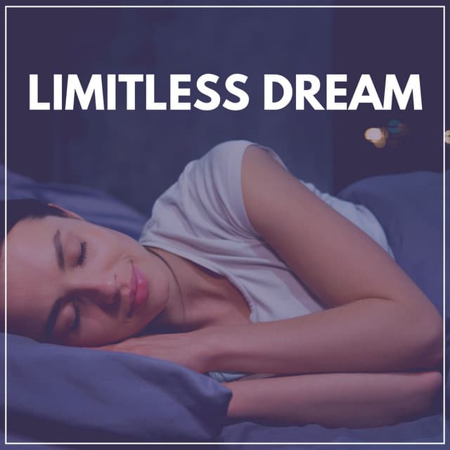 Limitless Dream - Deep Sleep