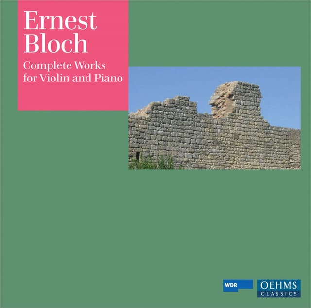Bloch, E.: Violin and Piano Music - Ernest Bloch