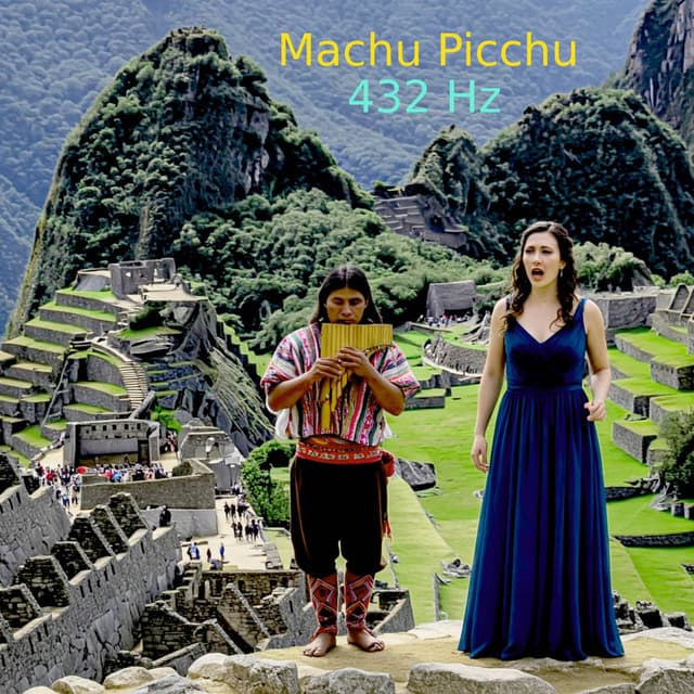 Machu Picchu - 432 Hz