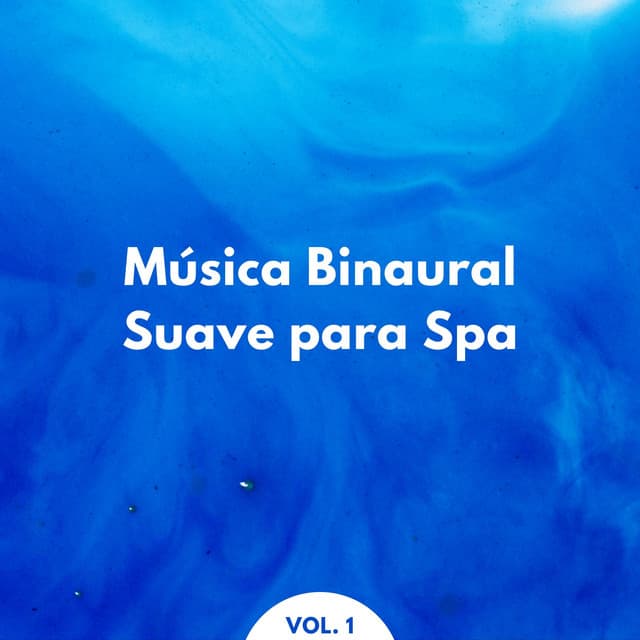 Música Binaural Suave Para Spa Vol. 1 - Doctor Hz