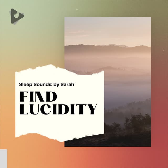 Find Lucidity - Sleep Sounds: by Sarah
