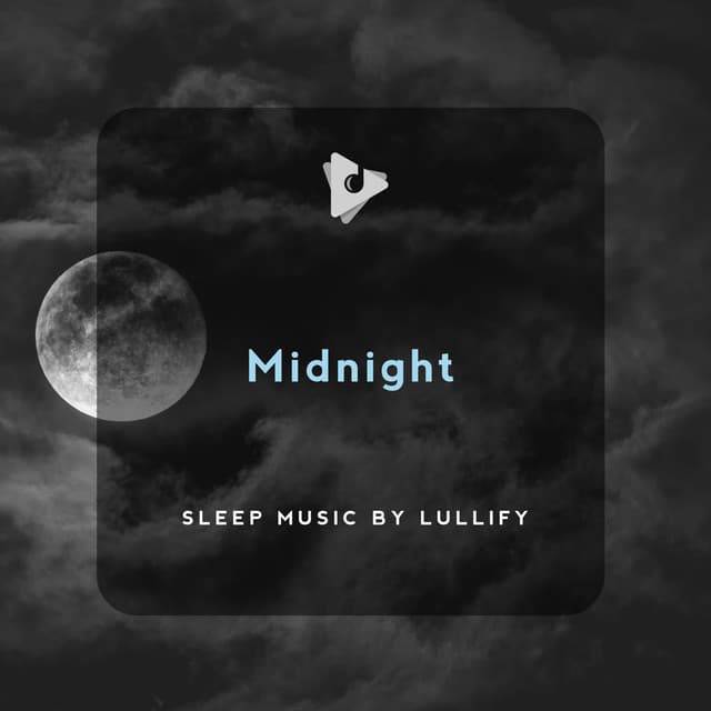 Midnight - Sleep Music by Lullify