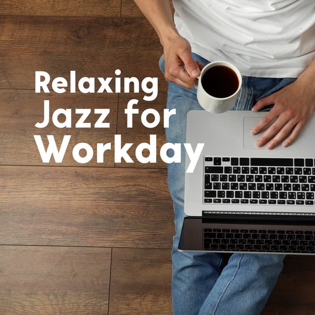 Relaxing Jazz for Workday - Piano Jazz Calming Music Academy