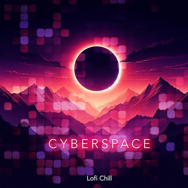 Cyberspace - Lofi Chill