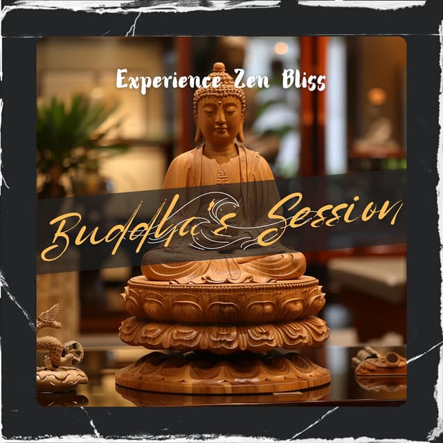 Experience Zen Bliss - Buddha's Session