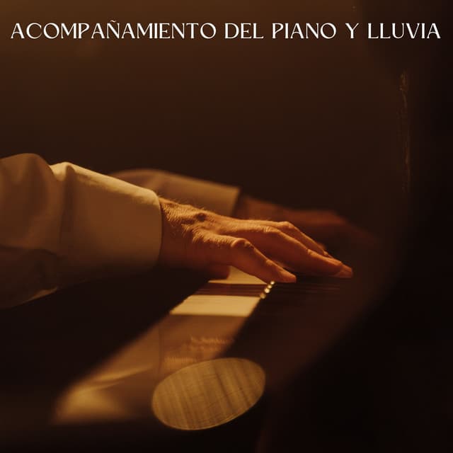 Acompañamiento Del Piano Y Lluvia - Deja que llueva