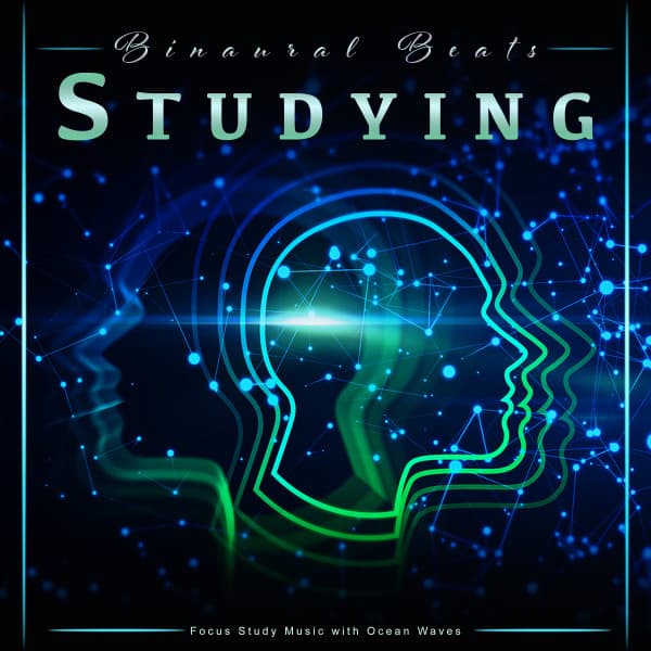 Binaural Beats Studying: Focus Study Music with Ocean Waves - Binaural Beats Studying Music